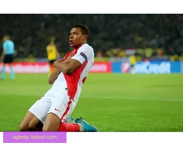 姆巴佩2017年摩纳哥爆发表现稳健提升